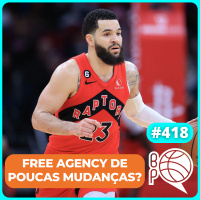 Free Agency de poucas mudanças? Pra onde vão Lillard e Harden? [Podcast #418]