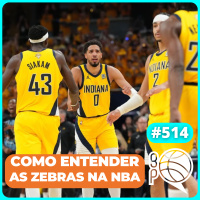 Como entender o Pacers e as zebras na NBA [Podcast #514]