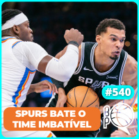 Spurs vence OKC três vezes seguidas! Quem é o melhor time da NBA? [Podcast #540]