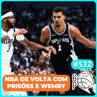 A NBA voltou com Wembanyama, prorrogações e prisões [Podcast #352]