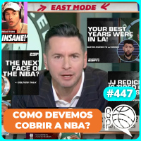 Como a imprensa deve cobrir a NBA? [Podcast #447]
