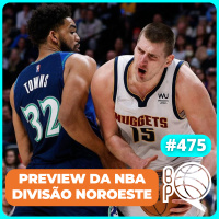 A ELITE do Oeste! Preview da Divisão Noroeste da NBA [Podcast #475]