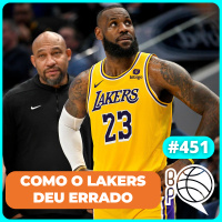 O que deu errado com o Los Angeles Lakers? [Podcast #451]