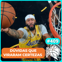Dúvidas que viraram certezas nos Playoffs da NBA [Podcast #409]