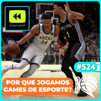 Por que jogamos games de esporte? [Bola Presa + Pouco Pixel]