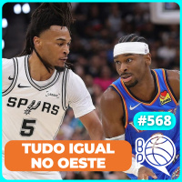 Tudo igual! O que vai decidir o Oeste? Knicks a uma vitória da FINAL da NBA! [Podcast #568]