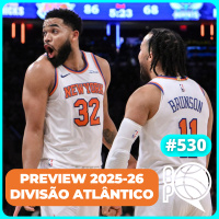 Quem pode parar o NY Knicks? Preview da NBA 25-26 [Divisão Atlântico]