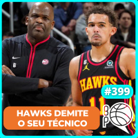 Mudar de técnico salva o Hawks de Trae Young? [Podcast #399]