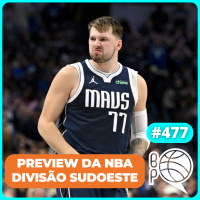 Luka, Wemby, Zion e Ja! Futuro da NBA está na Divisão Sudoeste? [Podcast #477]