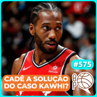 Troca de Kawhi em PAUSA! Wembanyama ajuda Spurs + Summer League [Podcast #575]