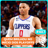 O que aprendemos no início dos Playoffs da NBA [Podcast #406]