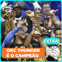 [Extra] OKC Thunder campeão da NBA!