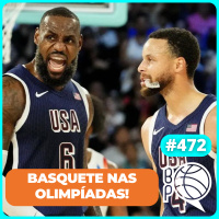 Como Curry e LeBron venceram o ouro (+Brasil olímpico!) [Podcast #472]