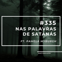 #335 - Nas Palavras de Satanás (ft. Pamela Myburgh)