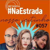 #427 - Nosso Jeitinho | #NaEstrada057