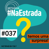 #367 - Temos uma surpresa! | #NaEstrada037