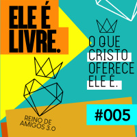 #321 - Ele é Livre | #OqueCristoOfereceEleé005