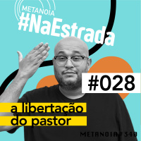 #340 - Libertação do Pastor | #NaEstrada028