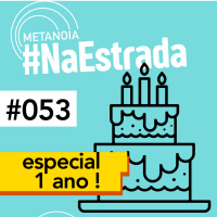 #415 - Especial 1 ano | #NaEstrada053
