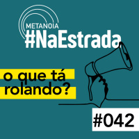 #382 - O que tá rolando? | #NaEstrada042
