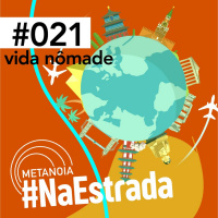 #319 - Vida Nômade | #NaEstrada021