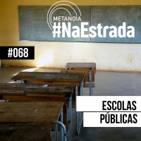 #460 - Escolas Públicas | #NaEstrada068