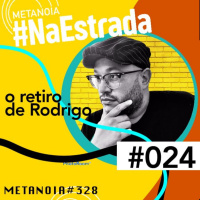 #328 - Retiro do Rodrigo | #NaEstrada024
