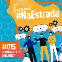 #303 - Comunidades Online? #NaEstrada015