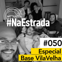 #406 - Especial Base Vila Velha | #NaEstrada050