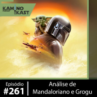 KaminoKast 261: Análise do filme Mandaloriano e Grogu