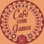 Café Com Games Podcast