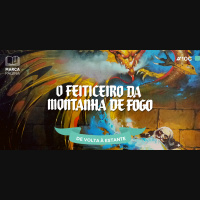 #10c – O Feiticeiro da Montanha de Fogo – De volta à Estante!