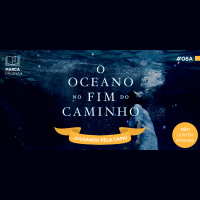 #08a – O Oceano no Fim do Caminho – Julgando pela Capa!