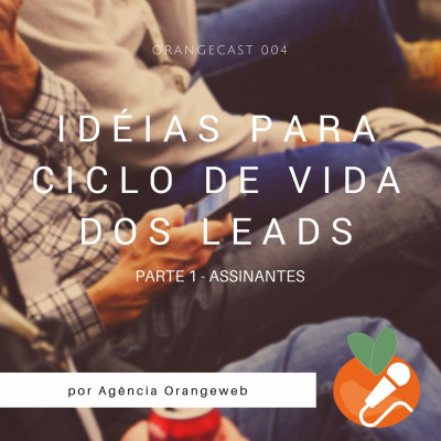 Orangecast | Mautic, Wordpress, Empreendedorismo E Marketing Digital