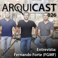 Arquicast 026 – Entrevista Fernando Forte (FGMF)