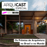 Arquicast Especial – Os prêmios de Arquitetura no Brasil e no Mundo