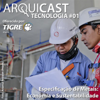 Arquicast Tecnologia 001 – Especificação de Metais: Economia e Sustentabilidade