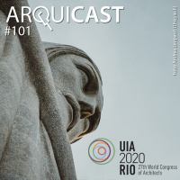 Arquicast 101 – UIA 2020 RIO | Entrevista Sérgio Magalhães