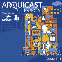 Arquicast Especial – Concurso de Arquitetura Senac BH (IAB/2021)