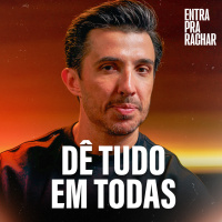 DÊ TUDO EM TODAS | Entra Pra Rachar