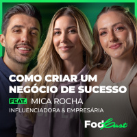 COMO CRIAR UM NEGÓCIO DE SUCESSO FEAT. MICA ROCHA