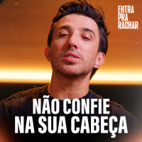 NÃO CONFIE NA SUA CABEÇA QUANDO ESTIVER VENDENDO POUCO | Entra Pra Rachar