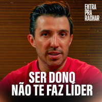 A MAIOR PRIORIDADE DE UM LÍDER É CRIAR AMBIENTE | Entra Pra Rachar