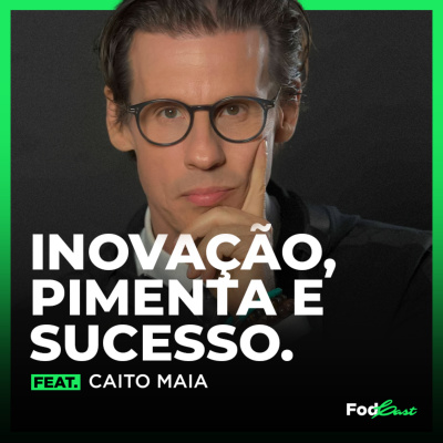 Fala Caio - Podcast Fod*
