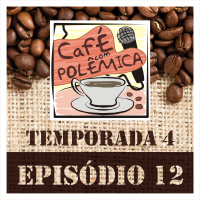 EPISÓDIO 12 - 4º TEMPORADA