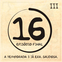 CCP - EP 16 - ÚLTIMO DA 3ª TEMP