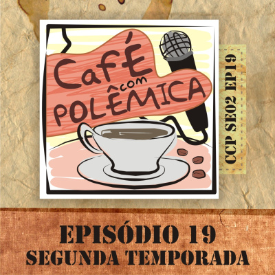 Café Com Polêmica - Podcast