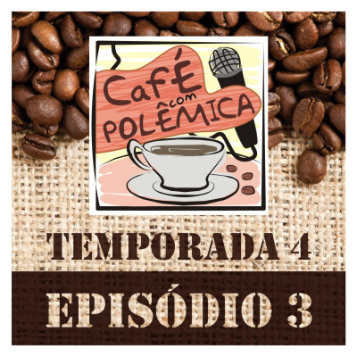 Café Com Polêmica - Podcast