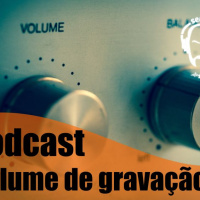 #005 - Senhor A - Volume de entrada na gravação