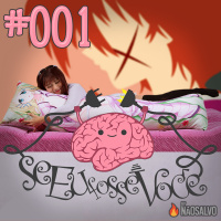 Se Eu Fosse Você #001 - Meu amor ama um anime